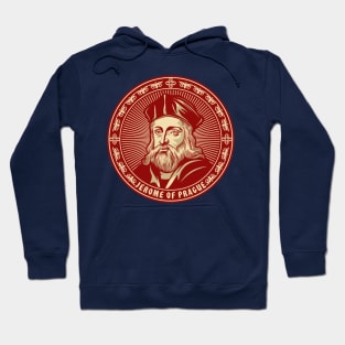 Jerome of Prague (1379 – 1416) Hoodie